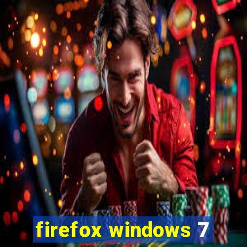 firefox windows 7